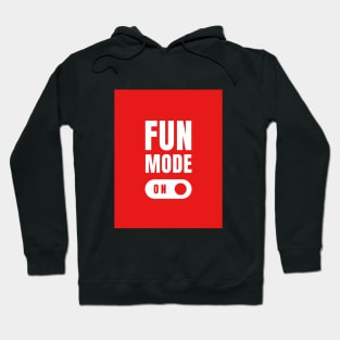 Fun Mode On Hoodie